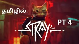 பூனை - Stray PS5 Pt 4 Tamil | Gaming Bharathi