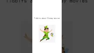 Tidbits about Disney movies
