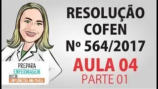 Resolução Cofen Nº 564/2017 - Aula 04 - Parte 01