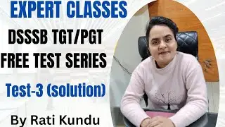 DSSSB TGT/PGT 2026 FREE DAILY TEST SERIES (TEST -3) complete solution by Rati Kundu