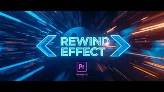 Создайте видеоэффект REWIND в Adobe Premiere Pro | Быстрое и простое руководство!