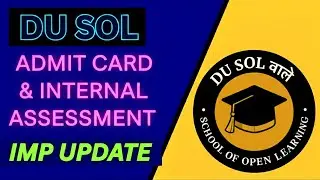 🔔DU SOl || Admit Card & Internal Assessment Doubt Clear in one Video 💡#dusol #dusolexam #dusolwale 