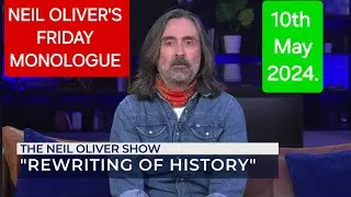 Neil Oliver's Friday Monologue -  10th May 2024.