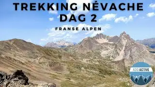 Trekking in de N&eacute;vache dag 2: Refuge Buff&egrave;re - Refuge Chardonnet