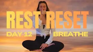 The Rest Reset - Breathe | Nadi Shodhana Pranayama | Bhramari Pranayama