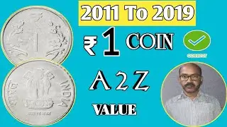 2011 To 2019 1 Rupee Coin A to Z Value/1 Rupee Coin Value/1 Rupee Steel Coin Price/1 Rupee/Coin