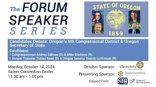 Candidate Debate: Oregon's 6th Congressional District & Oregon Secretary of State - October 14, 2024