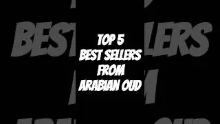 Top 5 Best Attars from Arabian Oud Saudi Arabia | Must-Have Oudh for Hajj & Attar Lovers