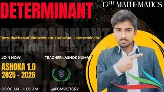 Introduction Of Determinant And Value Of Determinant #class12 #boardexam #pcmvictory #2026