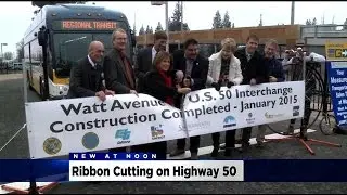 Highway 50-Watt Avenue Interchange Project Wraps Up