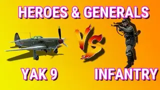Heroes & Generals | Yak 9 vs Infantry