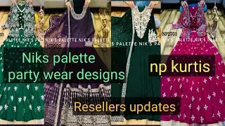 Niks palette party wear collection|np kurtis|owner price|resellers update|can order single piece