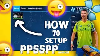 How To Setup PPSSPP Emulator on Android 2025.... | PSP Emulator Android