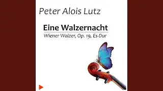 Eine Walzernacht: Wiener Walzer, Op. 19, Es-Dur