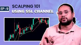 Using SSL Channel | Scalping 101 | Episode 9