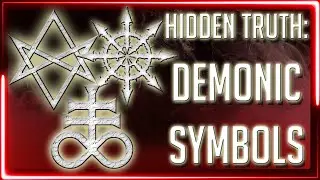 HIDDEN TRUTH: DEMONIC SYMBOLS - PART 2