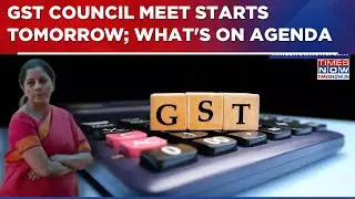 GST Council Meet Starts Tomorrow; Rate Rationalisation, 2-Slab Structure, Other Key Things On Agenda