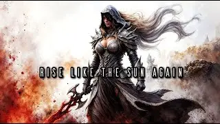 Rise Like the Sun Again | Epic Fantasy Trailer Music &bull; Inspiring Orchestral Power