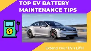 Top EV Battery Maintenance Tips | Extend Your EV's Life!