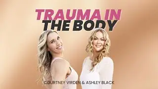Trauma in the Body - Learn How to Restore Function and Movement In Your Body to Feel Your Best