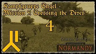 Kampfgruppe Engel | Crossing the Dives | Part 4 | Combat Mission Battle for Normandy | German