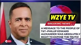Послание жителям T&T: Филипп Эдвард Александр был абсолютно прав, раскрыв правду!