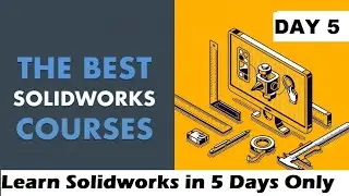 Day #5 | Solidworks Professional | Solidworks Training | solidworks design | Easy Method with PPT |