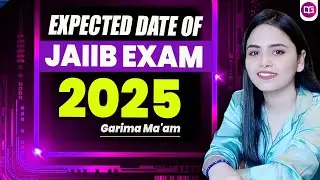 Expected date of JAIIB exam 2025 | Full Detail By Garima Ma'am