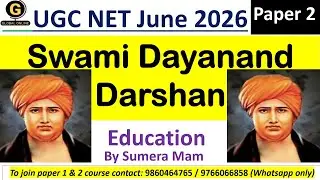 Swami Dyanand Darshan for UGC NET June 2026| Education| Paper 2