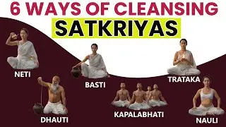 Secrets of Shatkriyas: 6 Yogic Cleansing Techniques | Benefits & Basics