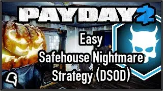 Easy Safehouse Nightmare Strategy DSOD [Payday 2]