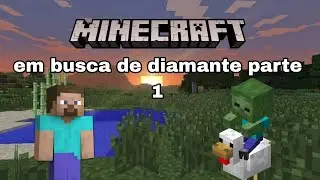 Minecraft Java Edition s&eacute;rie: em busca de diamante parte 1