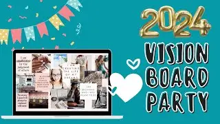 2024 VISION BOARD PARTY ✨🎉