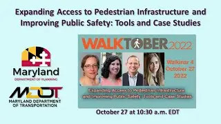 Expanding Access to Pedestrian Infrastructure and Improving Public Safety: Tools and Case Studies