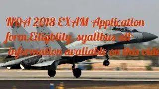 NDA 2018 Exam date,Application form,Eligblity,syllabus all informationabout 2018 NDA exam