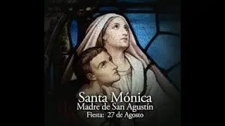 Saint Augustin et Sainte Monique.  Pilules pour l'unit&eacute; 27 ao&ucirc;t 2022
