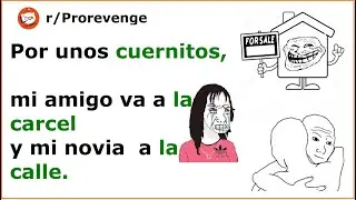 Mi novia me engaña con mi mejor amigo, así que les arruino la vida ( /ProVenganza Reddit #5)