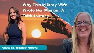 Why This Military Wife Wrote Her Memoir: A Faith Journey