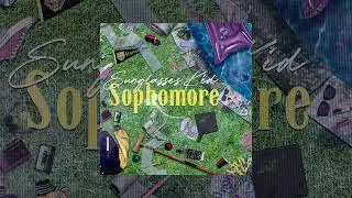 Sunglasses Kid - Sophomore (Full Album) [Official&nbsp;Audio]