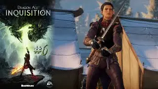 ЖИЗНЬ УБЕЖИЩА | Dragon Age Inquisition прохождение #6 (максимальная сложность)