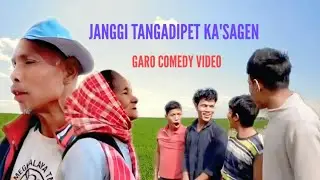 Janggi tangadipet Ka'sagen||Garo Comedy Video