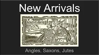 History of Britain IX: New Arrivals in the British Dark Age: Angles, Saxons, and Jutes
