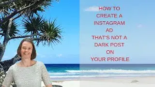 How To Create A Instagram Ad Thats NOT A DARK POST