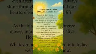 #UpliftingPrayer#BeautifulDayBlessings#ThankYouGod#SunshineAndScripture#FaithOverFear