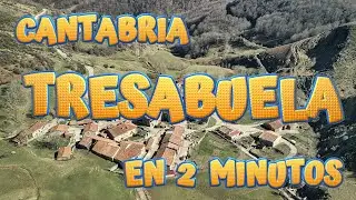 TRESABUELA en 2 minutos. Polaciones. Conoce las maravillas de este bonito pueblo. CANTABRIA.