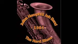 Julius Hemphill Jah Band - The Hard Blues (1984)