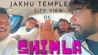 Jakhu Temple || City View of Shimla
