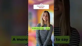 Stop saying,What❌ #trendingreels #learnenglish #Shorts#study#education#shortsfeed