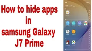 How to Hide apps in samsung galaxy J7 prime