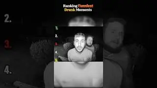 Ranking Funniest Drunk Moments